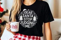 Dear Santa Stop Judging Me Svg, Funny Christmas Santa Svg. Product Image 7