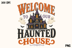 Welcome To Our Haunted House Halloween PNG Product Image 1