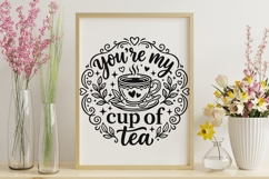 You're My Cup Of Tea Svg, Tea Lover Svg, Tea Time Svg. Product Image 9