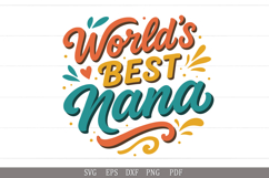 World’s Best Nana Heartwarming Nana Quote - SVG Design Product Image 4