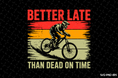 Better late than dead on time SVG | Rider Svg | SVG Cut File Product Image 1