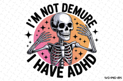 I'm not demure I have adhd Svg | Halloween Svg | Svg File Product Image 1
