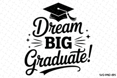 Dream Big Graduate svg | Graduation Svg | Svg Files Product Image 1