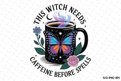 This Witch needs Caffeine Before Spells Svg | Halloween Svg Product Image 1