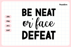 Funny Bathroom Sign Saying SVG | Be Neat or Face Defeat Product Image 3
