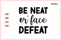 Funny Bathroom Sign Saying SVG | Be Neat or Face Defeat Product Image 3