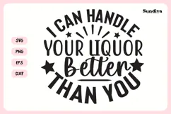 Naughty Coaster Quote SVG | I Can Handle Your Liquor Better Product Image 3