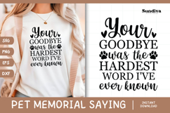Pet Memorial Quote SVG | Your Goodbye Was The Hardest Word Product Image 1