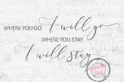 Where You Go I Will Go Where You Stay I Will Stay Svg Cut Product Image 2