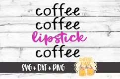 Coffee Coffee Lipstick Coffee - Women's SVG PNG DXF Cut File Product Image 2