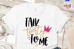 Talk Thirty To Me - Birthday SVG EPS DXF PNG Cutting File Product Image 2
