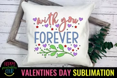 With You Forever Valentine Sublimation I Romantic Design Product Image 1