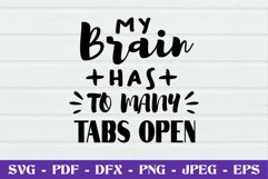 My brains has to many tabs open SVG cut file Product Image 1