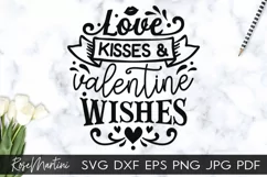 Love Kisses & Valentine Wishes SVG Valentines Day Love Quote Product Image 3