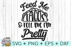 Feed Me Tacos SVG DXF PNG EPS Cutting File Product Image 1