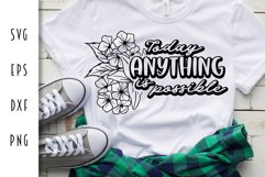 Anything is Possible - Inspirational Cut File with Flowers Product Image 1