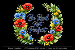Be Real Not Perfect Floral PNG Design Product Image 1