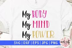 My body my mind my power - Women Empowerment EPS SVG DXF PNG Product Image 1