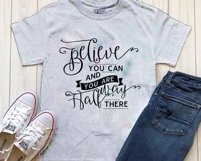 Believe you can and your halfway there Printable Product Image 1