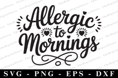 Allergic to mornings Svg | Sarcastic Svg Product Image 1