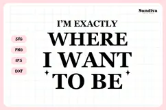 Funny Pet Tag Saying SVG | I'm Exactly Where I Want To Be Product Image 3