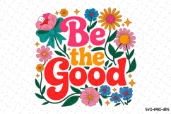 Be the Good Svg | Quotes Svg | Svg Cut Files Product Image 1