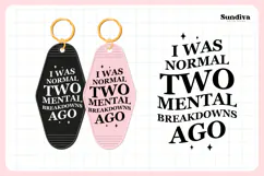Snarky Quote Motel Keychain SVG | Two Mental Breakdowns Ago Product Image 3