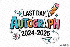 Last Day Autograph 2024 - 2025 svg | Svg Files for Cricut Product Image 1