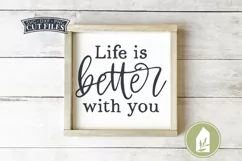 Life is Better With You SVG Files, Farmhouse Family SVG Product Image 1