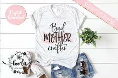 Bad Mother Crafter SVG DXF PNG EPS Cutting Files Product Image 2