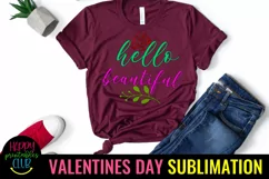 Hello Beautiful Valentine Sublimation I Romantic Sublimation Product Image 2