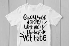Grow Old Along With Me The Best Is Yet To Be - Wedding SVG Product Image 2