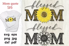 Blessed mom SVG mama Mothers day svg quote sunflower leopard Product Image 1