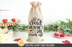 Valentine SVG | It's A Covid Valentine's Day Drink Up | Wine Product Image 1