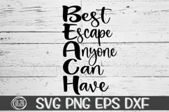 BEACH- Best Escape Anyone Can Have - SVG PNG EPS DXF Product Image 2