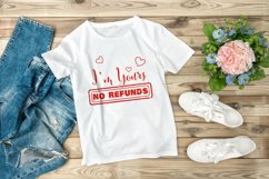 I&#039;m Yours No Refunds | Valentines Day Design | Love Quotes Product Image 5