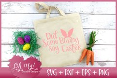 Did Some Bunny Say Easter - SVG EPS DXF Cutting File Product Image 1