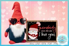 Valentines SVG | Gnomebody Loves You Like I Love You SVG Product Image 2