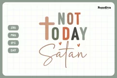 Christian Quote SVG - Faith Saying | Not Today Satan Product Image 3