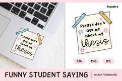 Funny Student Life Saying SVG | Don’t Ask Me About My Thesis Product Image 1