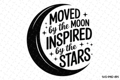Moved by the Moon Inspired by the Stars Svg | Halloween Svg Product Image 1