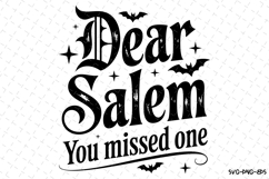 Dear Salem you missed one Svg | Halloween Svg | Svg Cut File Product Image 1