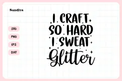 Funny Crafting Quote SVG For Crafter | I Sweat Glitter Product Image 3