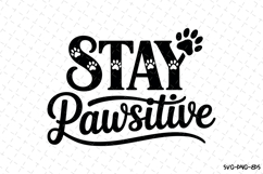 Stay Pawsitive Svg | Svg Cut Files | Digital Download Product Image 1