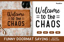 Funny Doormat Quotes SVG | Welcome To The Chaos Product Image 1