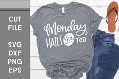Monday Hates You Too, Hand Lettered, Cut File Product Image 1