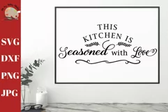 This Kitchen is Seasoned With Love Home Wall Saying SVG Product Image 1