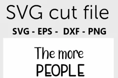 Dog SVG - The more people I meet, the more I like my dog Product Image 3