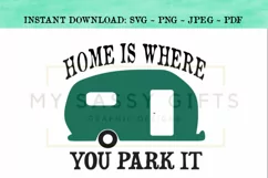 Home Is Where You Park It RV Camping Farmhouse SVG Design Product Image 1