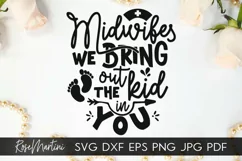 Midwifes We Bring Out The Kid In You SVG Funny Midwife SVG Product Image 1